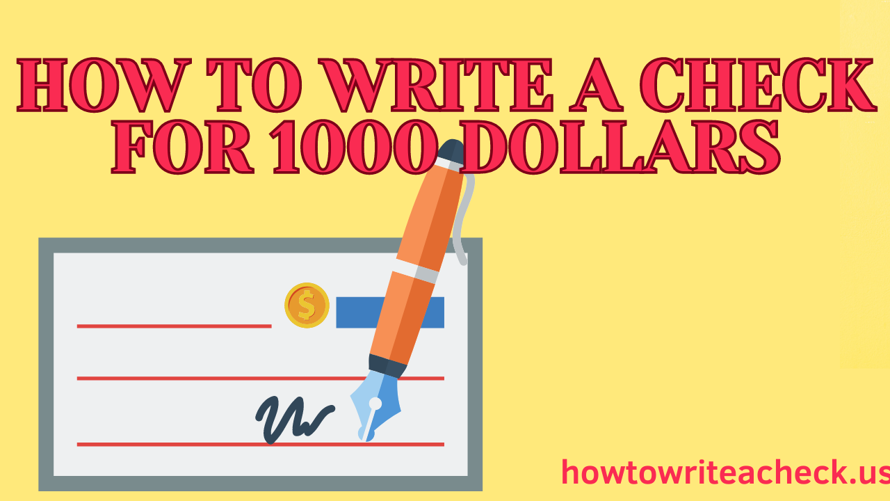 Money Matters: Learn How to Write a Check for 1000 Dollars Like an Expert